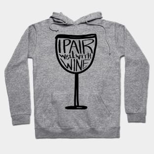 I Pair Well With Wine Hoodie